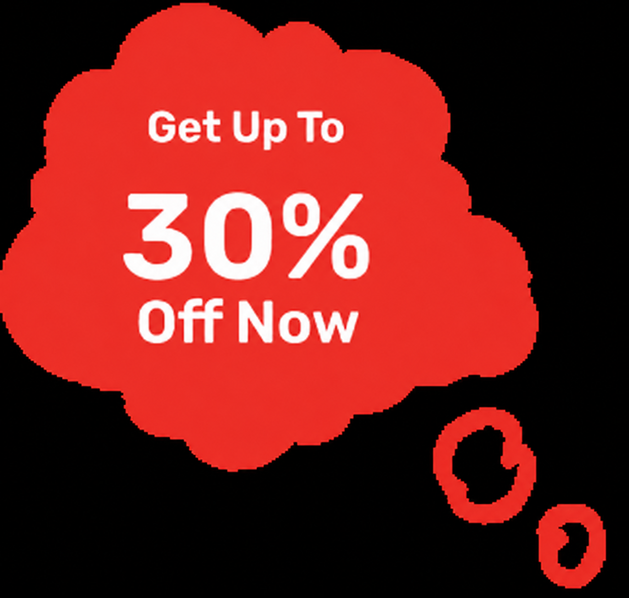 get up to 30% off now